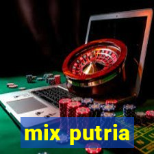 mix putria