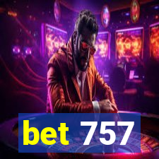 bet 757