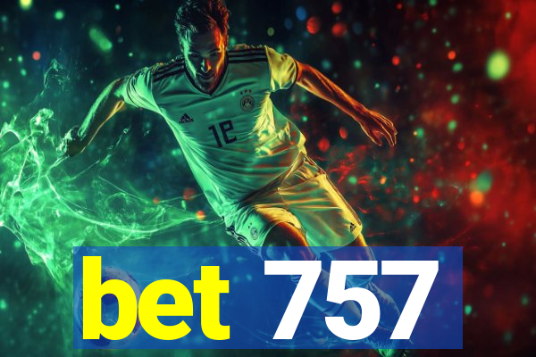 bet 757