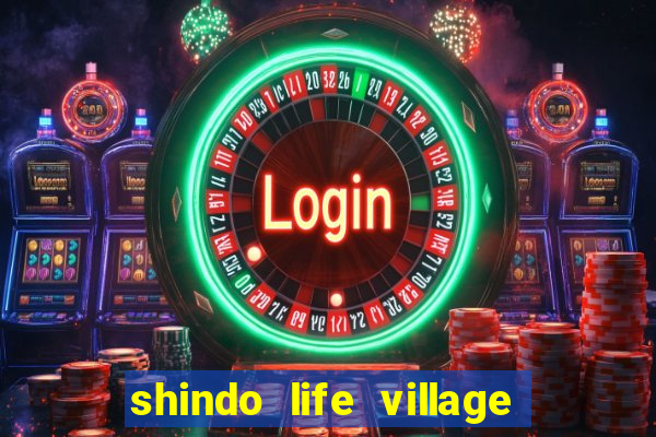 shindo life village blaze private server codes