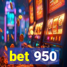 bet 950