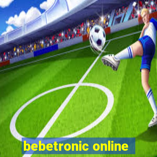 bebetronic online