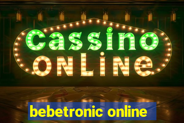 bebetronic online