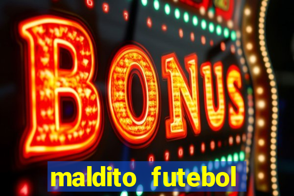 maldito futebol clube dublado download