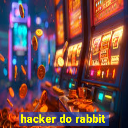 hacker do rabbit