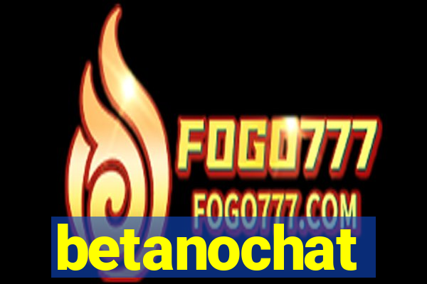 betanochat