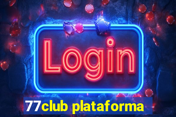 77club plataforma