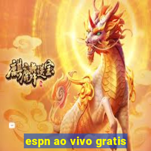 espn ao vivo gratis