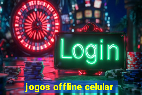 jogos offline celular