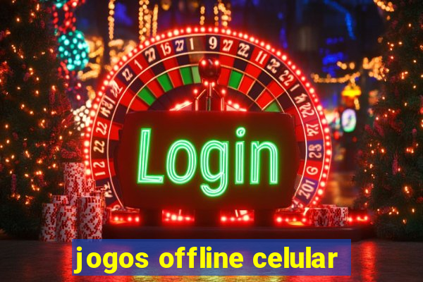 jogos offline celular