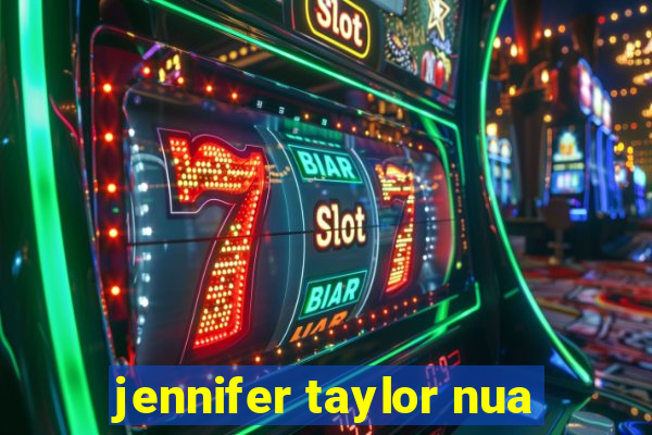 jennifer taylor nua