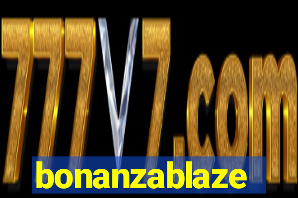 bonanzablaze