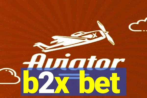 b2x bet