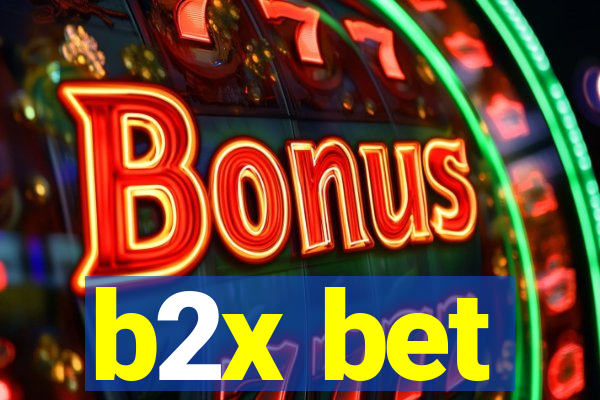 b2x bet