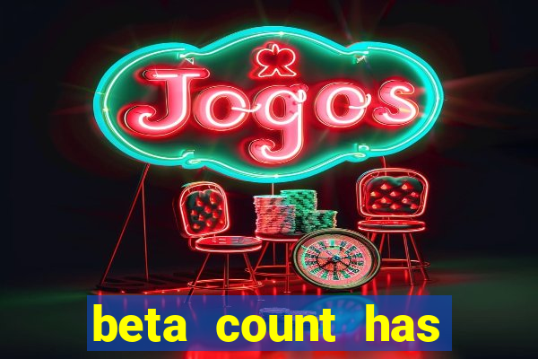 beta count has changed pt br