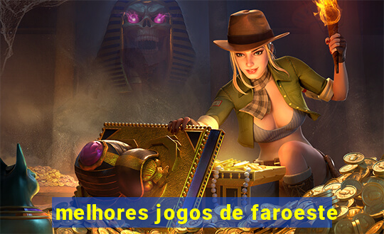 melhores jogos de faroeste