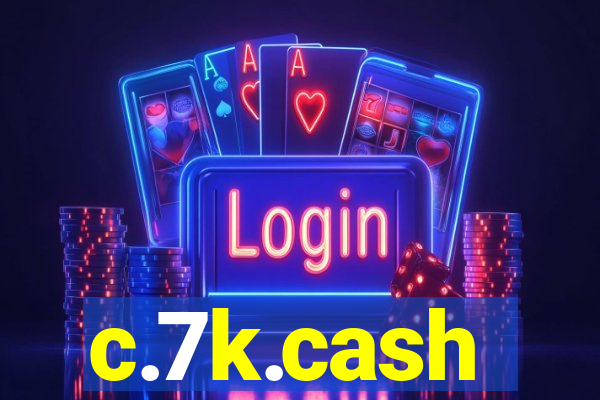 c.7k.cash