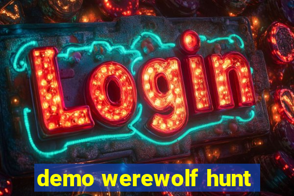 demo werewolf hunt