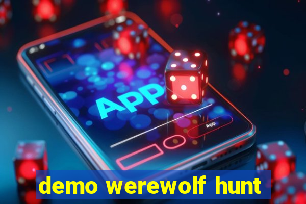 demo werewolf hunt