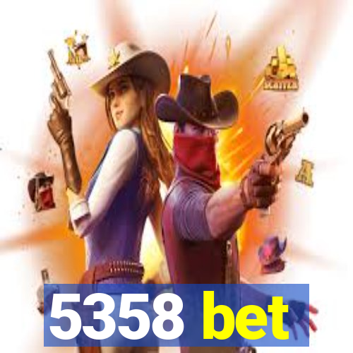 5358 bet