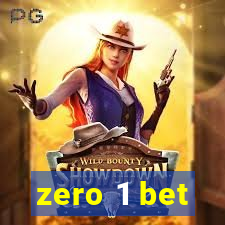 zero 1 bet