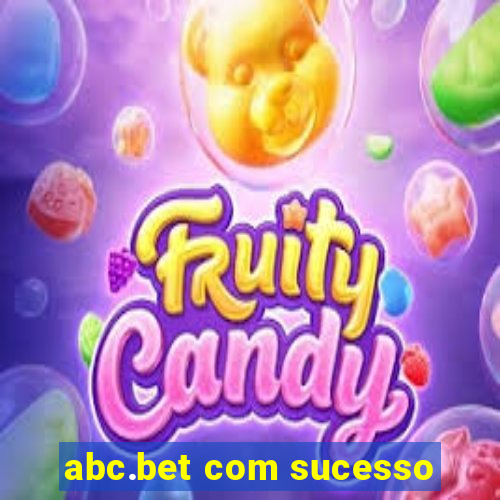 abc.bet com sucesso