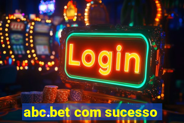 abc.bet com sucesso