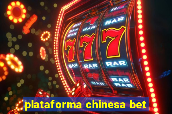 plataforma chinesa bet