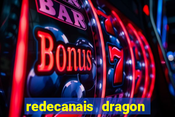 redecanais dragon ball z