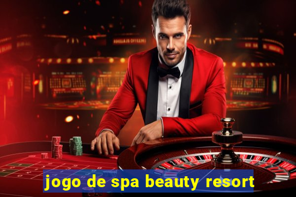 jogo de spa beauty resort