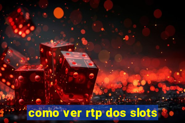 como ver rtp dos slots