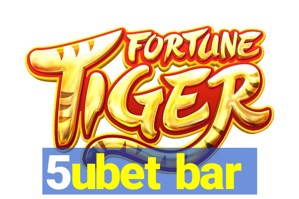 5ubet bar