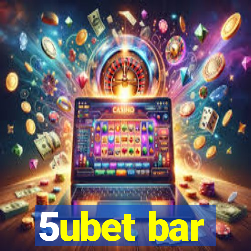 5ubet bar