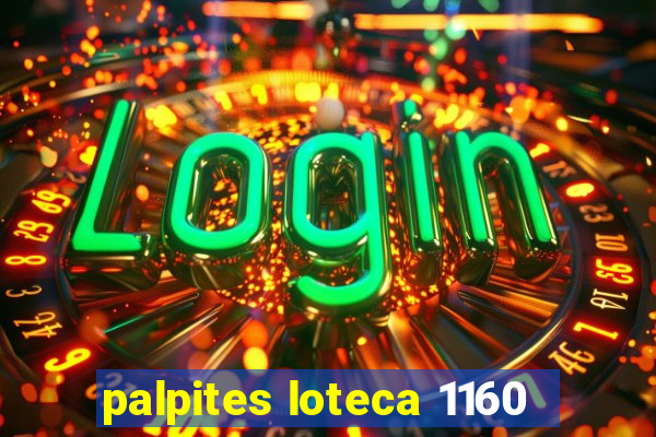 palpites loteca 1160