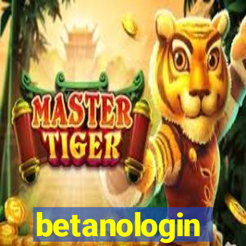 betanologin