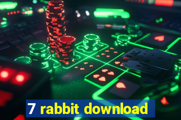 7 rabbit download