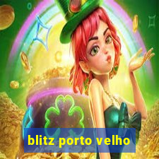 blitz porto velho