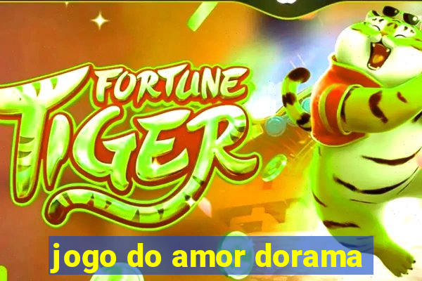 jogo do amor dorama