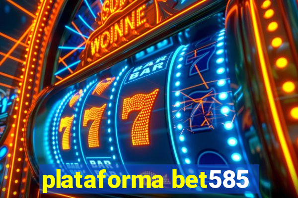 plataforma bet585