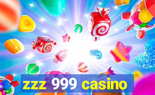 zzz 999 casino