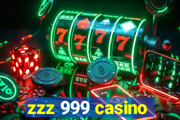 zzz 999 casino