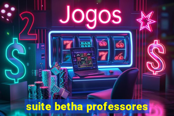 suite betha professores