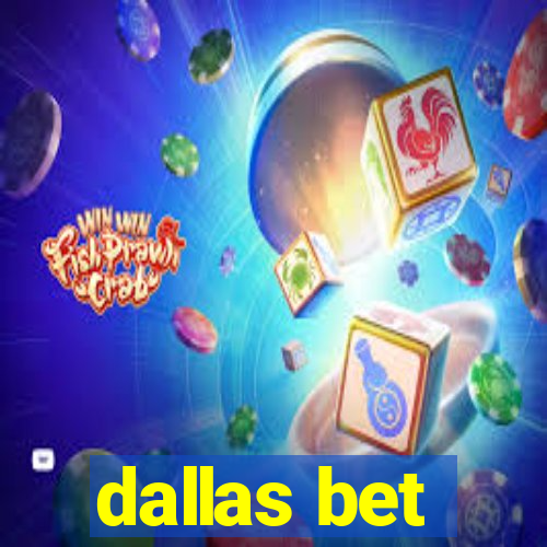 dallas bet