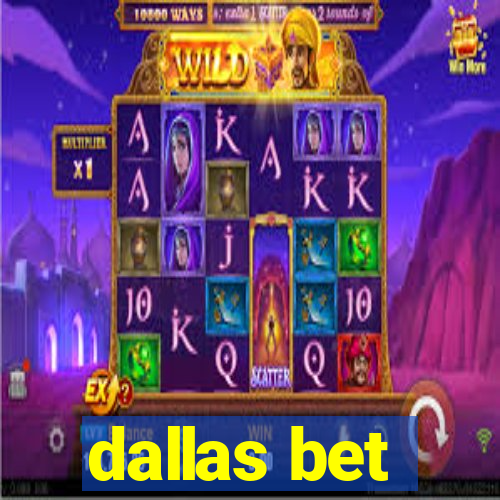 dallas bet