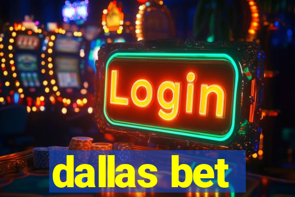 dallas bet