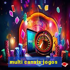 multi canais jogos