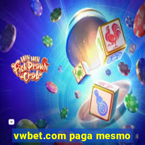 vwbet.com paga mesmo