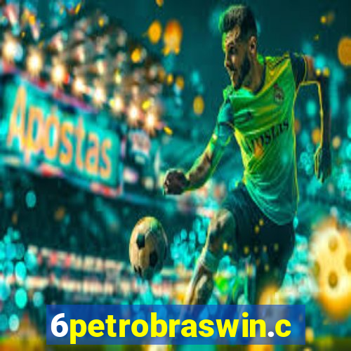 6petrobraswin.com