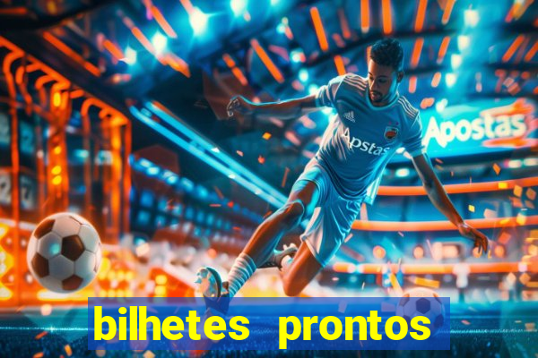 bilhetes prontos futebol para hoje