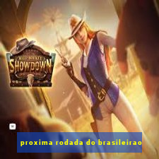 proxima rodada do brasileirao